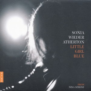 Little Girl Blue - Sonia Wieder-atherton - Muziek - NAIVE - 0822186053768 - 31 maart 2015