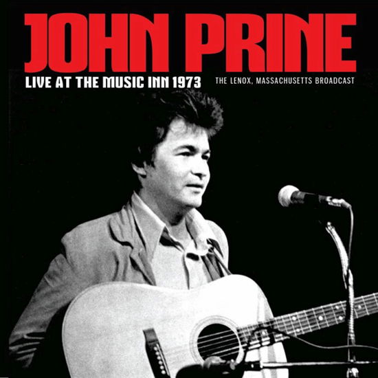 Live at the Music Inn 1973 - John Prine - Musikk - UNICORN - 0823564034768 - 19. november 2021