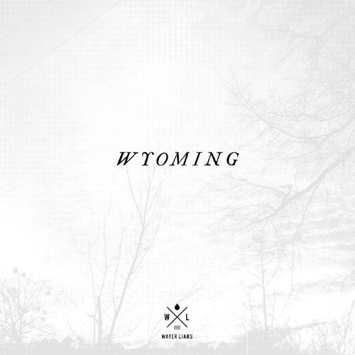 Water Liars · Wyoming (CD) [Digipak] (2013)