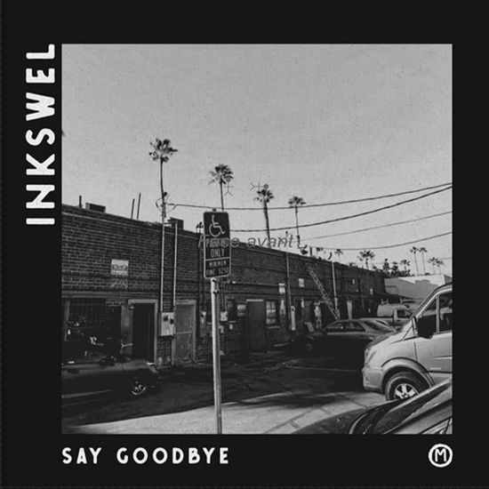 Cover for Inkswel · Say Goodbye (LP)