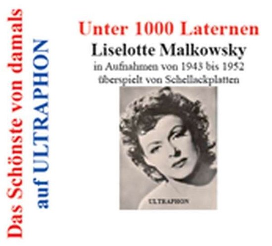 Unter 1000 Laternen - Liselotte Malkowsky - Musik - ULTRA PHONE - 4011550805768 - 17. August 2015