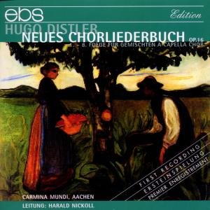 Cover for Distler / Carmina Mundi, Nickoll · Neues Chorliederbuch Op.16 (CD) (1995)