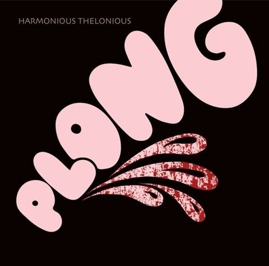 Plong - Harmonious Thelonious - Musiikki - BUREAU B - 4015698945768 - perjantai 25. syyskuuta 2020