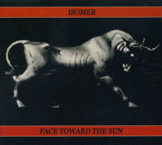 Cover for Isomer · Face Toward The Sun (CD) [Digipak] (2009)