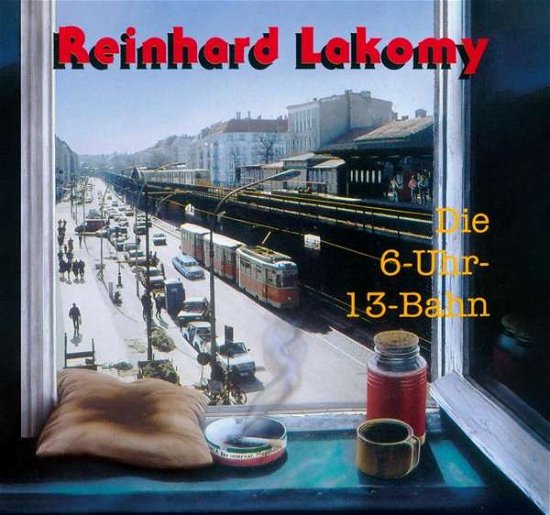 Die 6 Uhr 13 Bahn - Reinhard Lakomy - Musikk - TRAUMZAUBERBAUM - 4250137274768 - 27. desember 2019