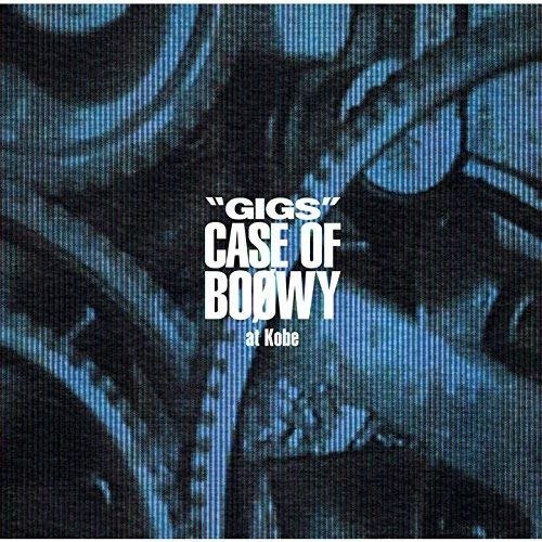Cover for Boowy · Gigs' Case of Boowy at Kobe (CD) [Japan Import edition] (2017)