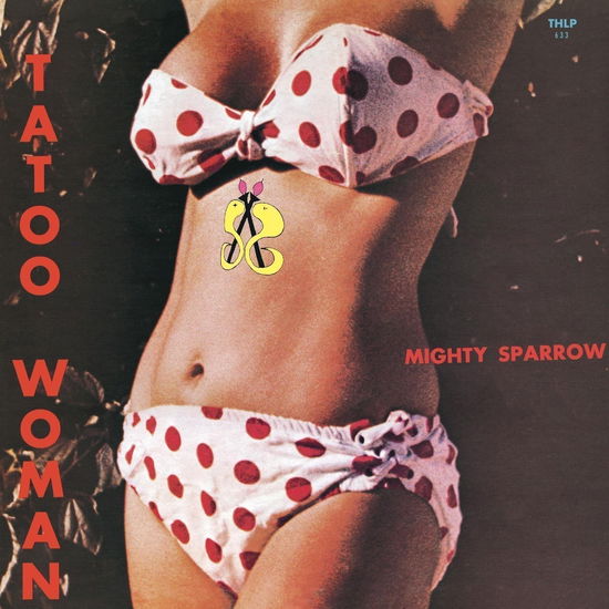 Tattoo Woman - Mighty Sparrow - Música - UNION - 4988044093768 - 29 de dezembro de 2023