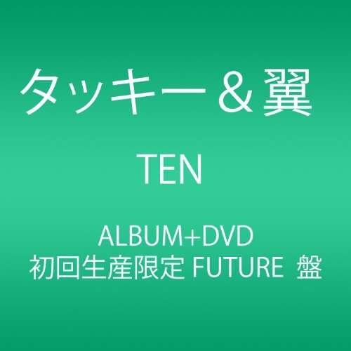 Cover for Tackey &amp; Tsubasa · Ten (CD) (2012)