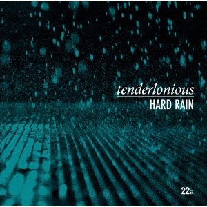 Cover for Tenderlonious · Hard Rain (CD) [Japan Import edition] (2019)