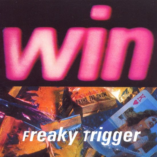 Freaky Trigger - Win - Musique - RPM - 5013929598768 - 3 août 2010