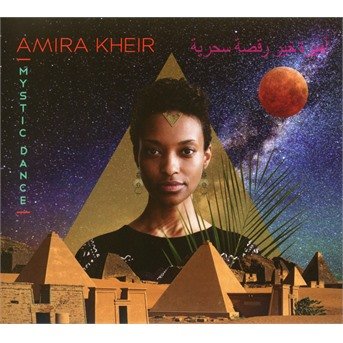 Cover for Amira Kheir · Mystic Dance (CD) (2018)