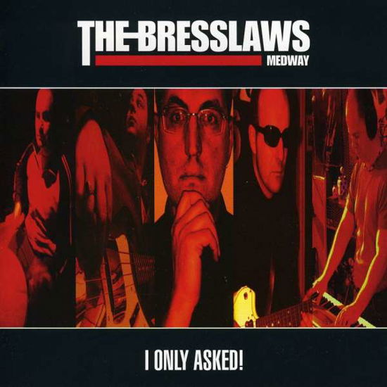 Cover for The Bresslaws · I Only Asked! (CD) (2022)