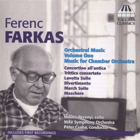 Cover for Farkas / Perenyi / Mav Sym Orch / Csaba · Orchestral Music 1: Music for Chamber Orchestra (CD) (2014)