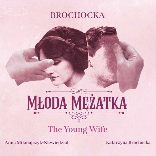 Cover for Mikolajczyk-Niewiedzial,Anna / Brochocka,Katarzyna · Brochocka - The Young Wife (CD) (2020)