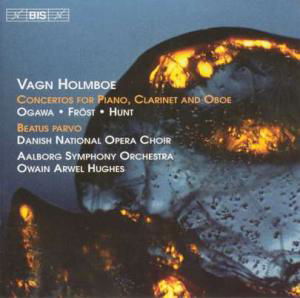 Holmboe / Concertos For Piano Clarinet - Hunt / Frost / Ogawa / Arwel Hughes - Muziek - BIS - 7318590011768 - 31 januari 2005