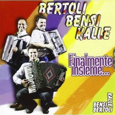 Finalmente Insieme - Bertoli Bensi Kalle - Muzyka - FONOLA - 8018461180768 - 1 lutego 2010