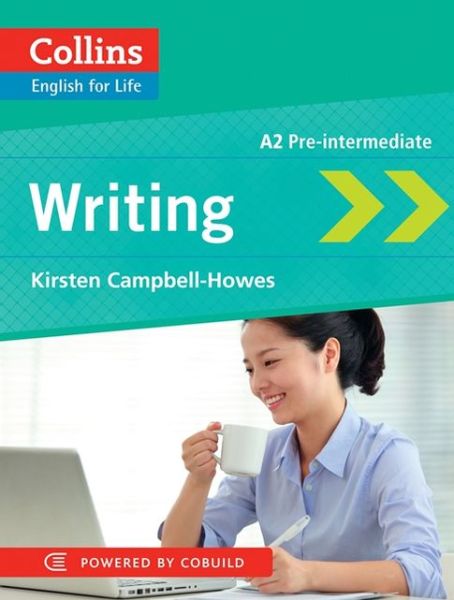 Writing: A2 - Collins English for Life: Skills - Kirsten Campbell-Howes - Livros - HarperCollins Publishers - 9780007497768 - 31 de janeiro de 2013