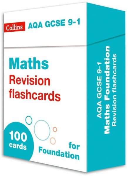 Cover for Collins GCSE · AQA GCSE 9-1 Maths Foundation Revision Cards: Ideal for the 2025 and 2026 Exams - Collins GCSE Grade 9-1 Revision (Flashcards) (2019)