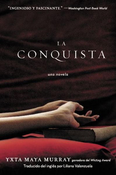 La Conquista: Una Novela - Yxta Maya Murray - Bøker - Rayo - 9780060515768 - 2. desember 2003