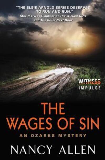 The Wages of Sin An Ozarks Mystery - Nancy Allen - Bøger - Witness Impulse - 9780062438768 - 21. december 2018