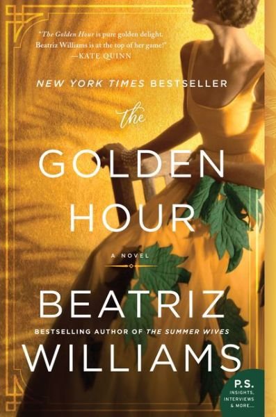 Cover for Beatriz Williams · The Golden Hour: A Novel (Paperback Book) (2020)