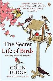 Cover for Colin Tudge · The Secret Life of Birds: Who they are and what they do (Taschenbuch) (2009)