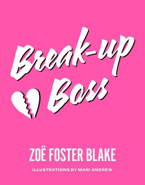 Cover for Zoe Foster Blake · Break-up Boss (Paperback Book) (2018)