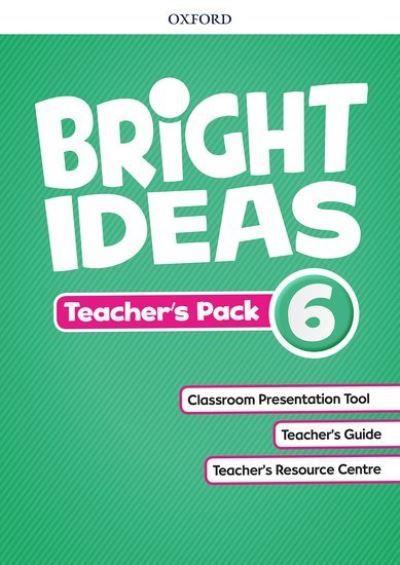 Bright Ideas: Level 6: Teacher's Pack: Inspire curiosity, inspire achievement - Bright Ideas - Editor - Books - Oxford University Press - 9780194111768 - June 14, 2018