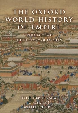 Cover for The Oxford World History of Empire: Volume Two: The History of Empires (Hardcover Book) (2021)