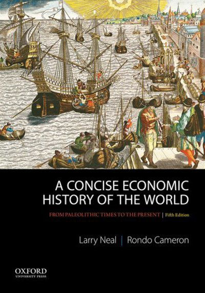 Cover for Larry Neal · A Concise Economic History of the World: From Paleolithic Times to the Present (Paperback Book) [5 Revised edition] (2016)