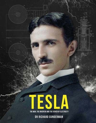 Cover for Richard Gunderman · Tesla: The Man, the Inventor, and the Father of Electricity (Hardcover bog) (2019)