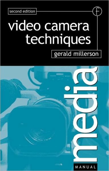 Cover for Millerson, Gerald (BBC, UK) · Video Camera Techniques (Paperback Book) (1994)