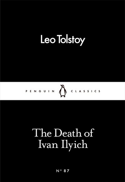 Cover for Leo Tolstoy · The Death of Ivan Ilyich - Penguin Little Black Classics (Paperback Book) (2016)
