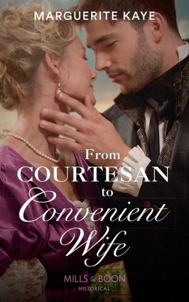 Cover for Marguerite Kaye · From Courtesan To Convenient Wife - Matches Made in Scandal (Paperback Book) [Epub edition] (2018)