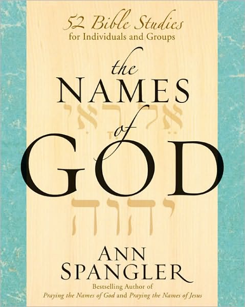 Cover for Ann Spangler · The Names of God: 52 Bible Studies for Individuals and Groups (Paperback Book) (2009)