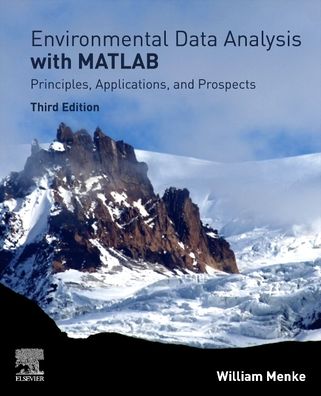 Cover for Menke, William (Professor of Earth and Environmental Sciences ,Columbia University) · Environmental Data Analysis with MatLab or Python: Principles, Applications, and Prospects (Paperback Book) (2022)