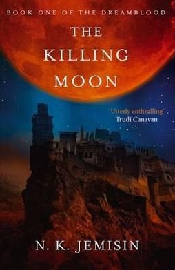 The Killing Moon: Dreamblood: Book 1 - Dreamblood - N. K. Jemisin - Livros - Little, Brown Book Group - 9780356500768 - 3 de maio de 2012