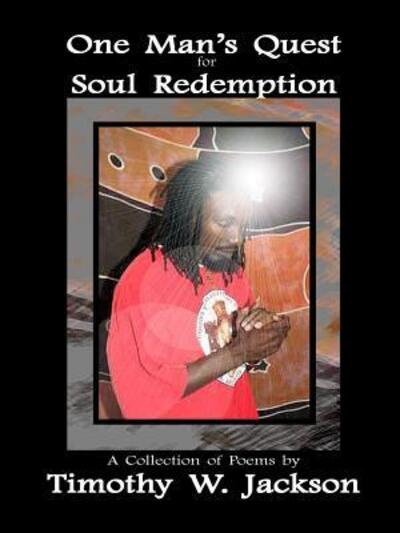 Cover for Timothy Jackson · One Man's Quest for Soul Redemption (Paperback Book) (2018)