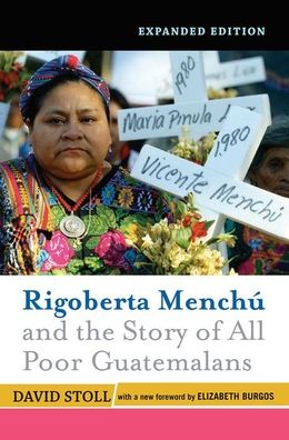Cover for David Stoll · Rigoberta Menchu And The Story Of All Poor Guatemalans (Hardcover Book) (2019)