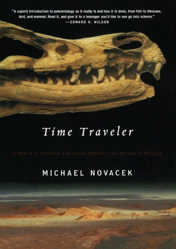 Cover for Michael Novacek · Time Traveler: in Search of Dinosaurs and Other Fossils from Montana to Mongolia (Paperback Book) [First edition] (2003)