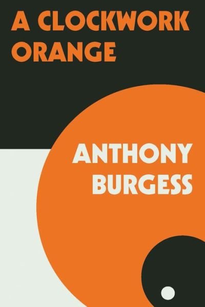 Cover for Anthony Burgess · A Clockwork Orange (Paperback Bog) (2019)