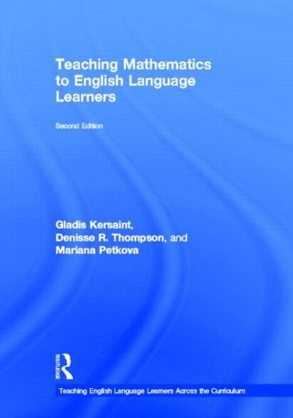 Cover for Gladis Kersaint · Teaching Mathematics to English Language Learners - Teaching English Language Learners across the Curriculum (Gebundenes Buch) (2013)