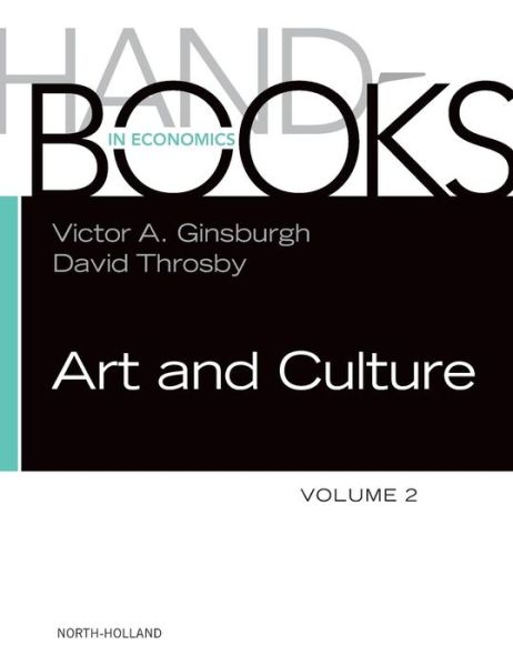 Cover for David Throsby · Handbook of the Economics of Art and Culture - Handbook of the Economics of Art and Culture (Hardcover Book) (2013)