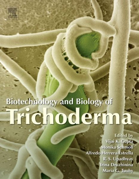 Cover for Vijai G Gupta · Biotechnology and Biology of Trichoderma (Hardcover Book) (2014)