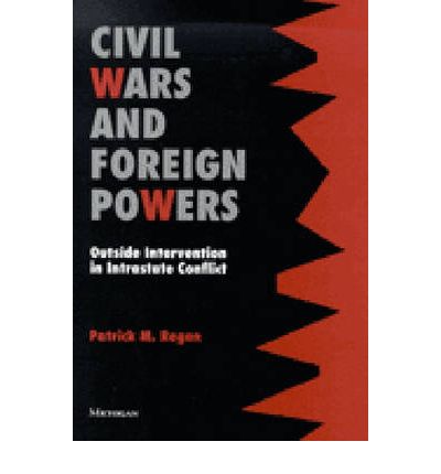 Cover for Patrick Regan · Civil Wars and Foreign Powers: Outside Intervention in Intrastate Conflict (Paperback Book) (2002)