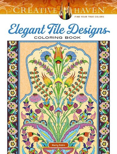 Cover for Marty Noble · Creative Haven Elegant Tile Designs Coloring Book - Creative Haven (Pocketbok) (2019)