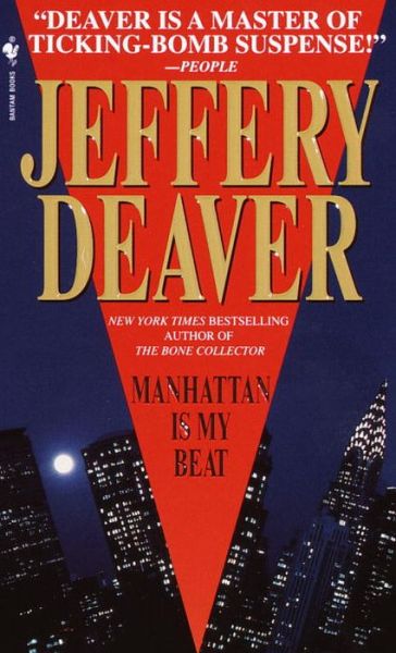 Manhattan is My Beat - Jeffery Deaver - Books - Bantam Books - 9780553581768 - June 6, 2000