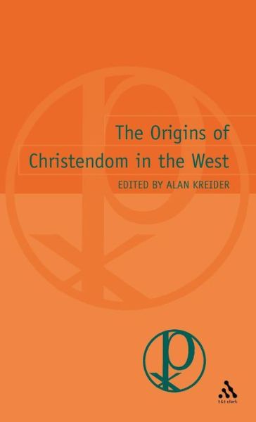 Origins of Christendom in the West - Alan Kreider - Książki - T & T Clark International - 9780567087768 - 28 września 2001