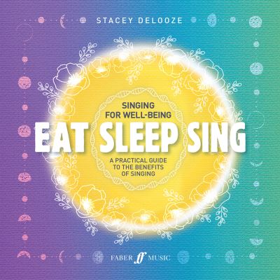 Cover for Stacey DeLooze · Eat Sleep Sing (Book) (2020)