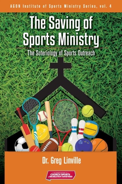 Linville Greg · The Saving of Sports Ministry (Paperback Book) (2020)